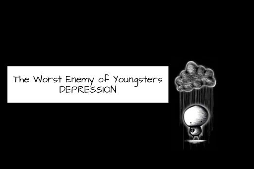 The Worst Enemy Of Youngsters – DEPRESSION”